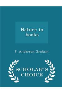 Nature in Books - Scholar's Choice Edition