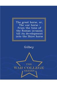 The Great Horse, Or, the War Horse