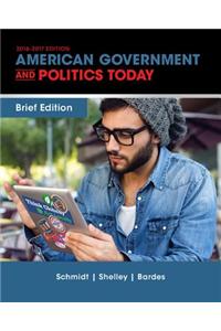 Cengage Advantage Books: American Government and Politics Today, Brief Edition