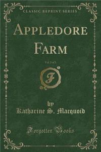 Appledore Farm, Vol. 2 of 3 (Classic Reprint)