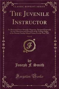 The Juvenile Instructor, Vol. 42
