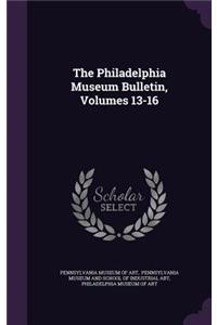 The Philadelphia Museum Bulletin, Volumes 13-16