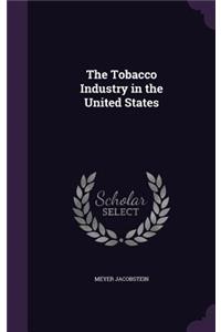 The Tobacco Industry in the United States