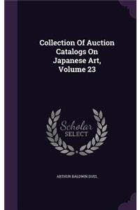Collection Of Auction Catalogs On Japanese Art, Volume 23