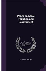 Paper on Local Taxation and Government