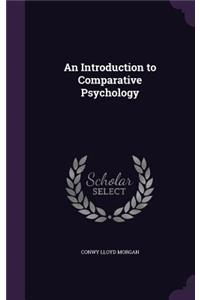 Introduction to Comparative Psychology