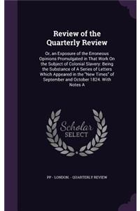 Review of the Quarterly Review