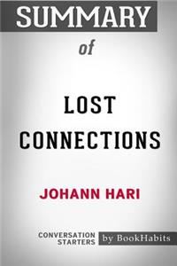 Summary of Lost Connections by Johann Hari