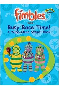 Busy Base Time: A Wipe-clean Stencil Book (Fimbles)