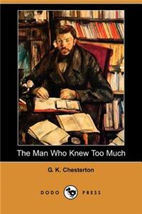 The Man Who Knew Too Much (Dodo Press)