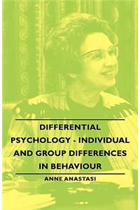 Differential Psychology - Individual and Group Differences in Behaviour