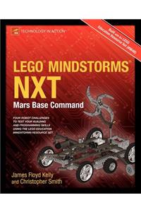 Lego Mindstorms Nxt: Mars Base Command