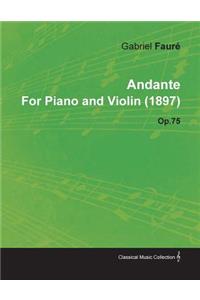 Andante by Gabriel Fauré for Piano and Violin (1897) Op.75