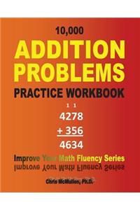 10,000 Addition Problems Practice Workbook