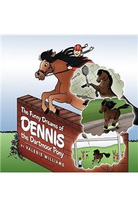 The Funny Dreams of Dennis the Dartmoor Pony