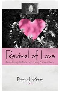 Revival of Love: Remembering the Beautiful, Moving Colors of Love