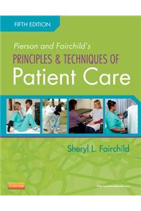 Pierson and Fairchild's Principles & Techniques of Patient Care