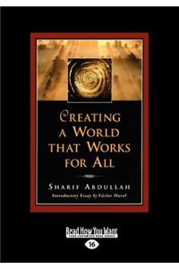 Creating a World That Works for All (Large Print 16pt)