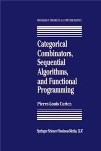 Categorical Combinators, Sequential Algorithms, and Functional Programming