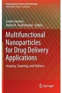 Multifunctional Nanoparticles for Drug Delivery Applications