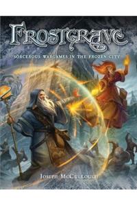 Frostgrave: Fantasy Wargames in the Frozen City