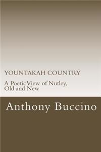 YOUNTAKAH COUNTRY A Poetic View of Nutley, Old and New