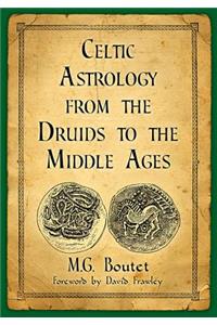 Celtic Astrology from the Druids to the Middle Ages
