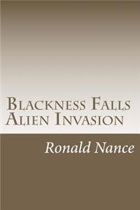 Blackness Falls- Alien Invasion