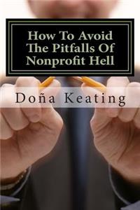 How To Avoid The Pitfalls Of Nonprofit Hell