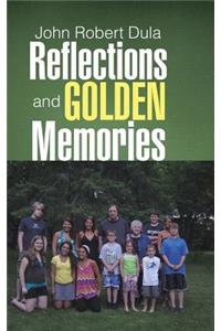 Reflections and Golden Memories