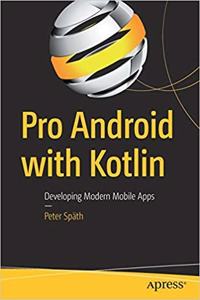 Pro Android with Kotlin: Developing Modern Mobile Apps