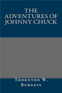 The Adventures of Johnny Chuck