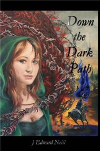 Down the Dark Path