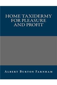 Home Taxidermy for Pleasure and Profit
