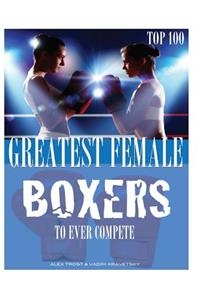 Greatest Female Boxers to Ever Compete