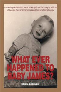 What Ever Happened to Baby James?