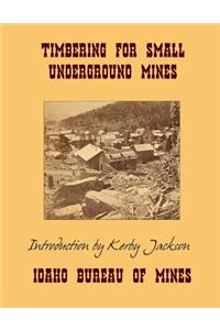 Timbering For Small Underground Mines