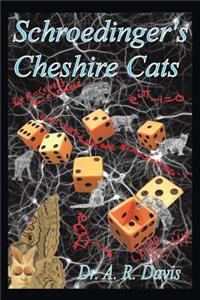 Schroedinger's Cheshire Cats