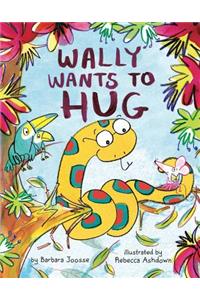 Wally Wants to Hug