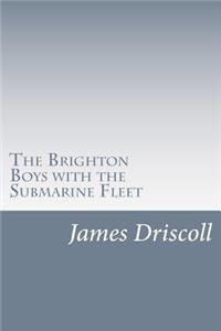 Brighton Boys with the Submarine Fleet