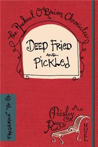 Deep Fried and Pickled