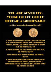 You Are Never Too Young or Too Old to Become a Millionaire
