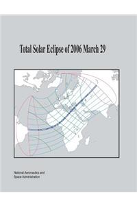 Total Solar Eclipse of 2006 March 29