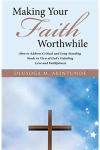 Making Your Faith Worthwhile