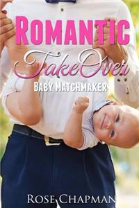 Romantic Takeover: Baby Matchmaker