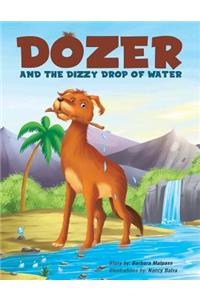 Dozer and the Dizzy Drop of Water