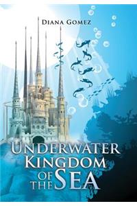 Underwater Kingdom of the Sea