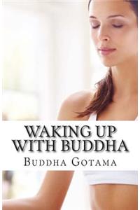 Waking up with Buddha