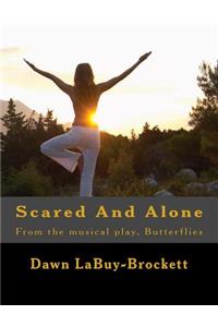 Scared And Alone