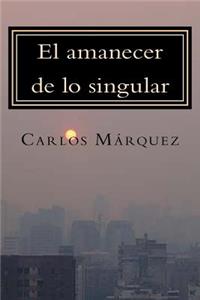 El amanecer de lo singular